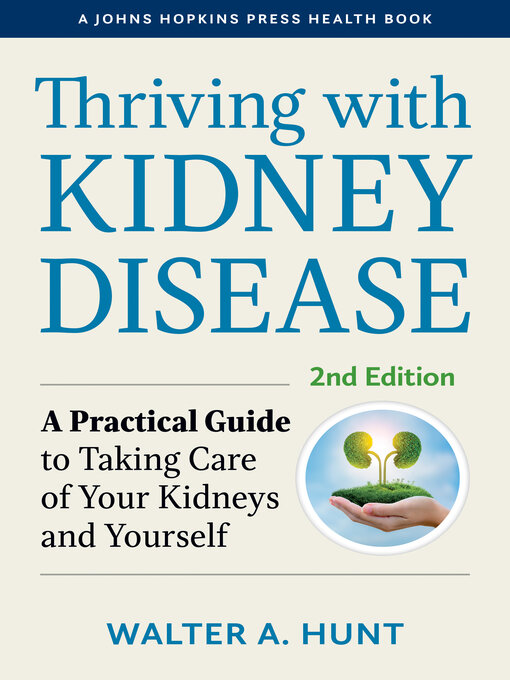 Title details for Thriving with Kidney Disease by Walter A. Hunt - Available